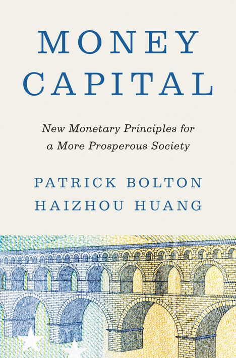Patrick Bolton: Money Capital, Buch