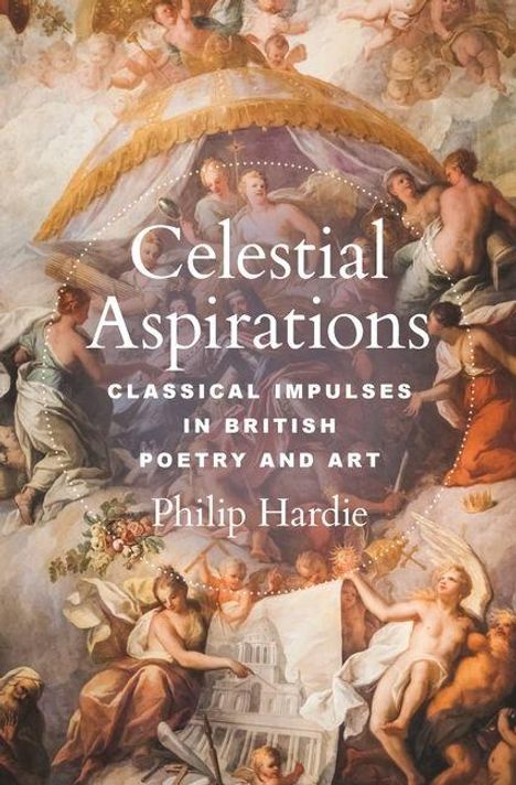 "Celestial Aspirations: Classical Impulses in British Poetry and Art" von Philip Hardie. Illustration mit mythologischen Figuren.