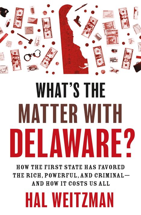 Hal Weitzman: What's the Matter with Delaware?, Buch