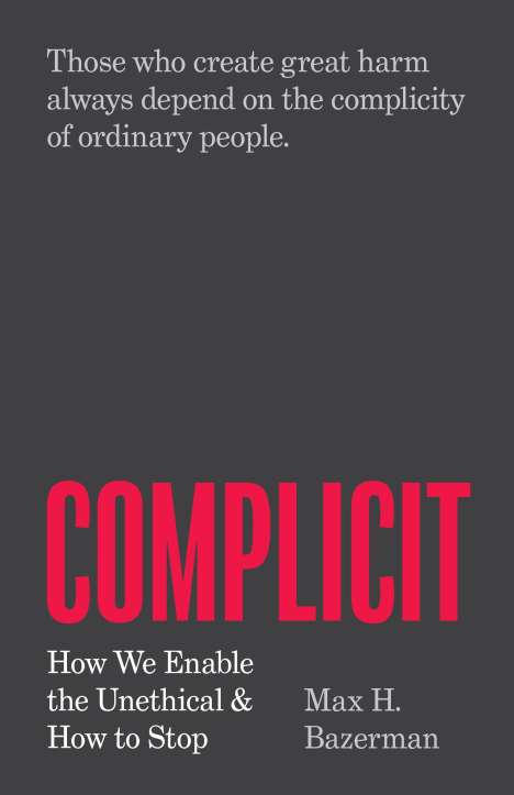 Max H Bazerman: Complicit, Buch