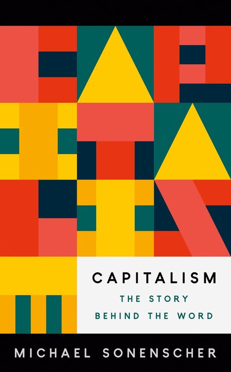 Michael Sonenscher: Capitalism, Buch