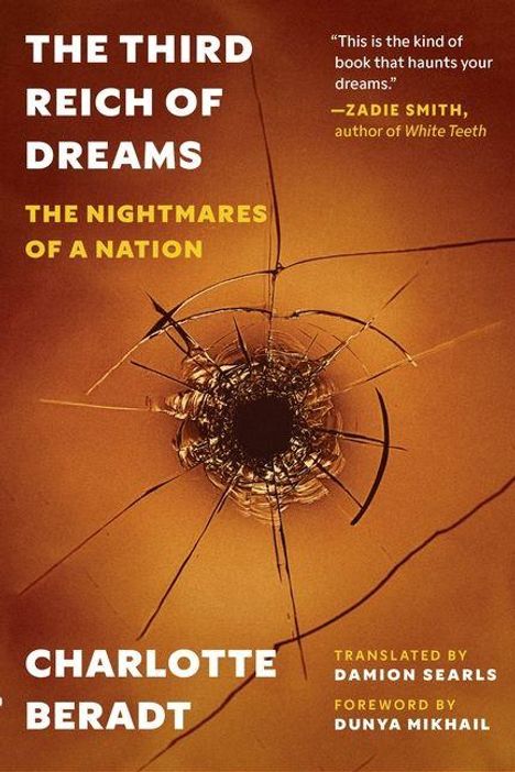 "The Third Reich of Dreams: The Nightmares of a Nation" von Charlotte Beradt. Zitat von Zadie Smith. Illustration: Einschussloch.