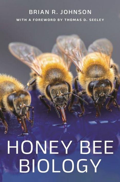 „HONEY BEE BIOLOGY“ von Brian R. Johnson, Vorwort von Thomas D. Seeley; Nahaufnahme von drei Bienen auf lila Oberfläche.