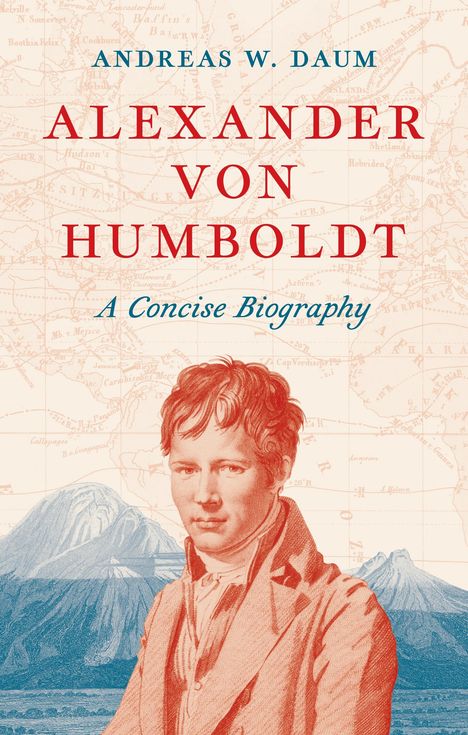 Andreas W. Daum: Alexander von Humboldt, Buch