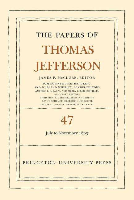 Thomas Jefferson: The Papers of Thomas Jefferson, Volume 47, Buch
