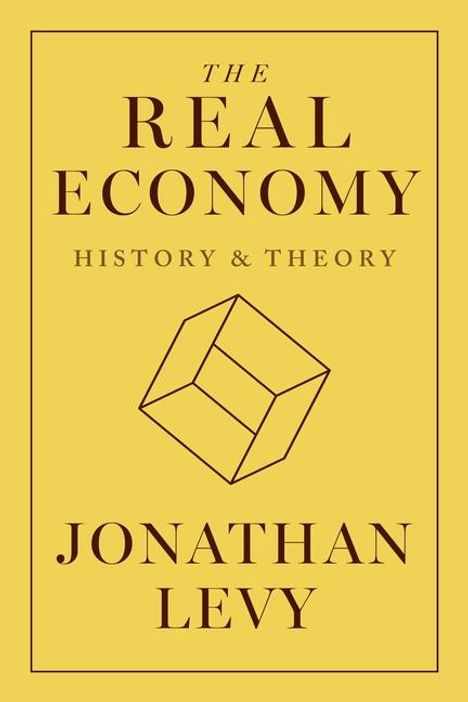 Jonathan Levy: The Real Economy, Buch