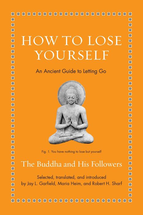 Jay L. Garfield: How to Lose Yourself, Buch