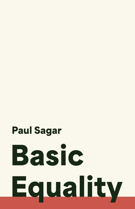 Paul Sagar: Basic Equality, Buch