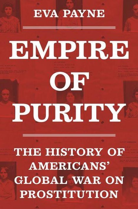 Titel: "Empire of Purity". Autor: Eva Payne. Hintergrund: Rötliche Farbtöne mit verblassten historischen Fotos von Frauen.