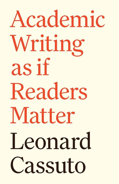 Leonard Cassuto: Academic Writing as if Readers Matter, Buch