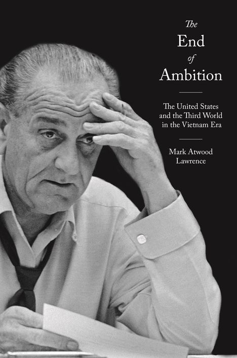 Mark Atwood Lawrence: The End of Ambition, Buch