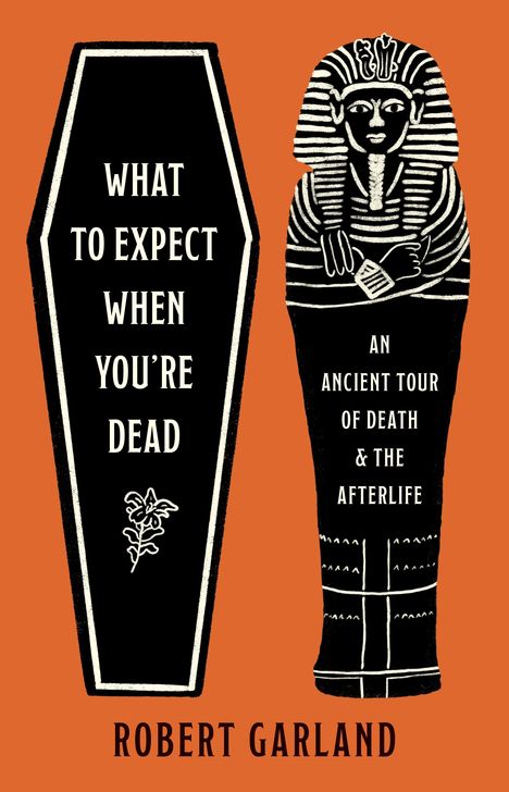 Robert Garland: What to Expect When You're Dead, Buch