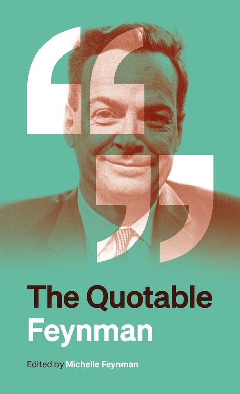 Richard P Feynman: The Quotable Feynman, Buch