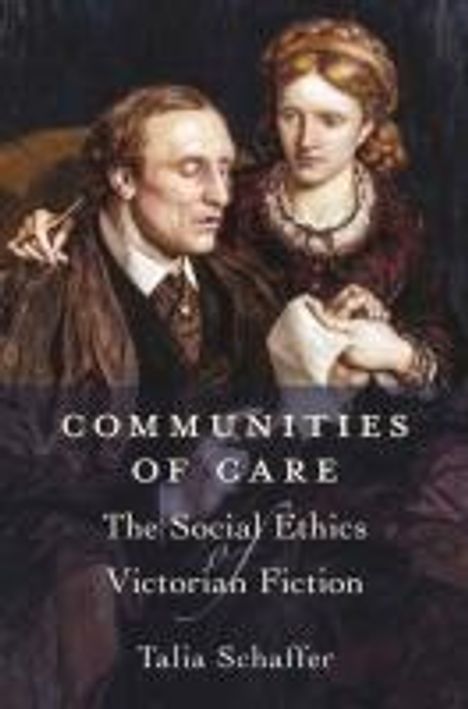 Talia Schaffer: Communities of Care, Buch