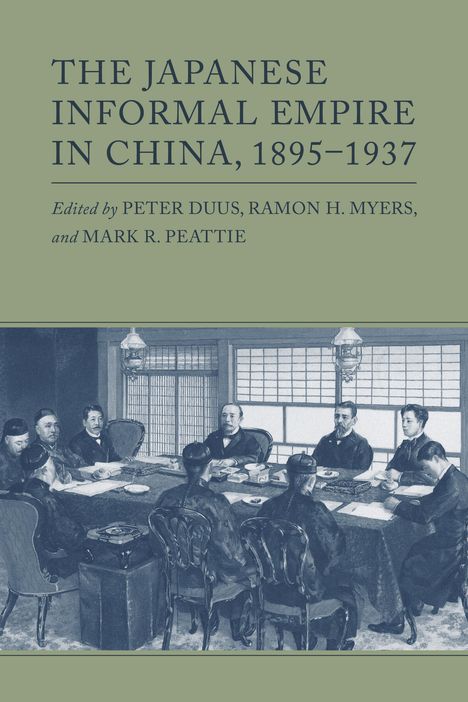 The Japanese Informal Empire in China, 1895-1937, Buch