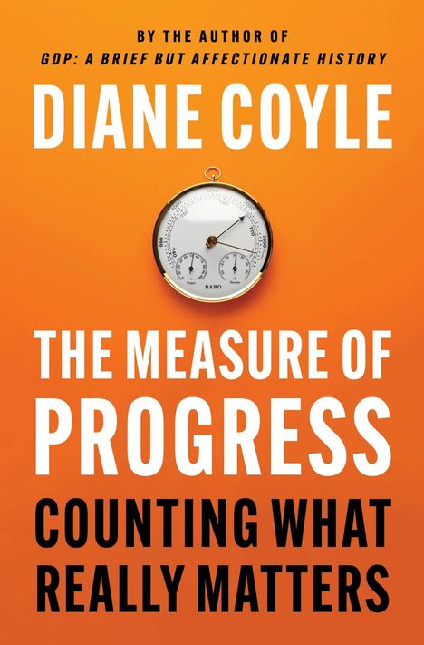 Text: "Diane Coyle, The Measure of Progress, Counting What Really Matters." Oben eine Wetterstation auf orangefarbenem Hintergrund.