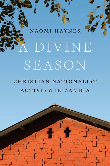 "A Divine Season: Christian Nationalist Activism in Zambia" von Naomi Haynes; rotes Backsteingebäude mit Kreuzen.