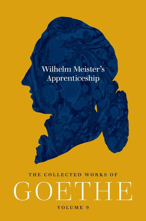 „Wilhelm Meister's Apprenticeship“ oben, „The Collected Works of Goethe, Volume 9“ unten. Blauer Kopfumriss auf gelbem Hintergrund.