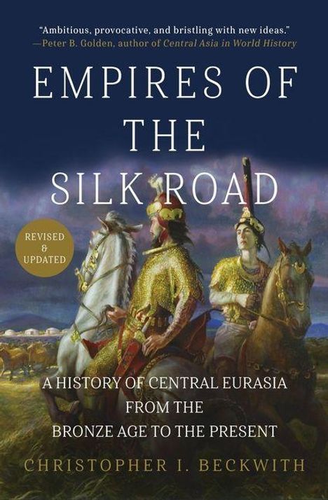 "Empires of the Silk Road" von Christopher I. Beckwith, Illustration von Reitern in historischen Gewändern.