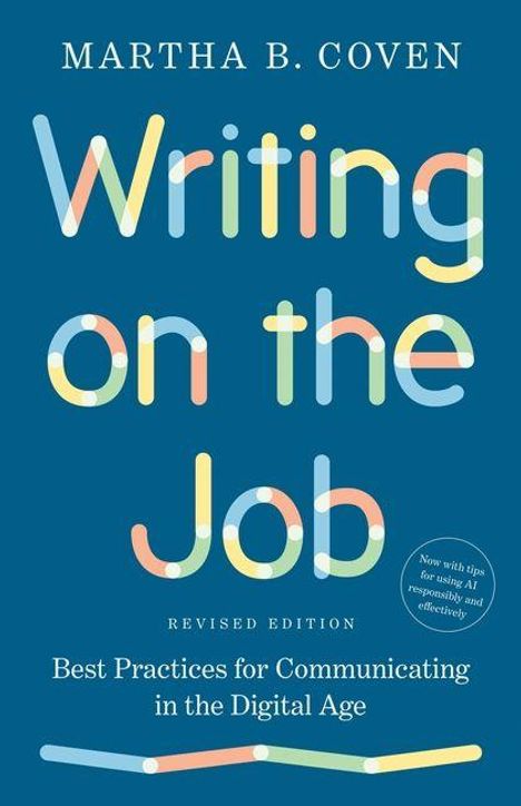 "Martha B. Coven: Writing on the Job. Revised Edition. Best Practices for Communicating in the Digital Age." Bunter Text.