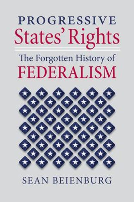 Sean Beienburg: Progressive States' Rights, Buch