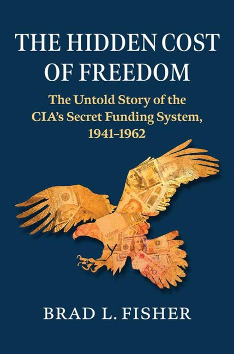 Brad L. Fisher: The Hidden Cost of Freedom, Buch