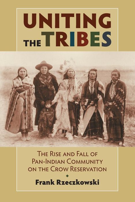 Frank Rzeczkowski: Uniting the Tribes, Buch