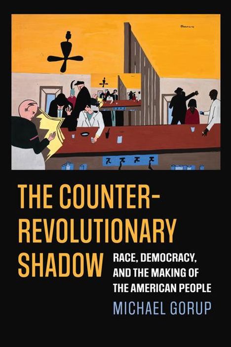 Michael Gorup: The Counterrevolutionary Shadow, Buch