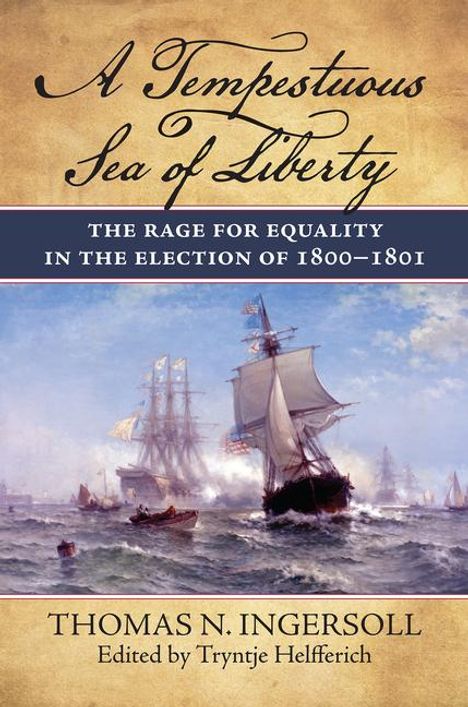 Thomas N. Ingersoll: A Tempestuous Sea of Liberty, Buch