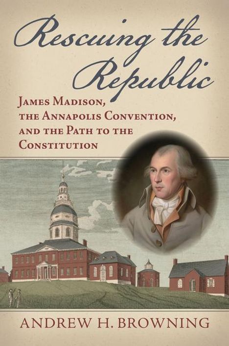Andrew H. Browning: Rescuing the Republic, Buch