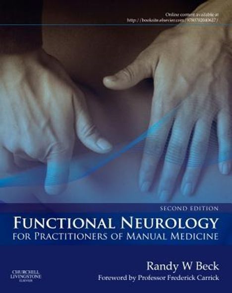 Randy W Beck: Functional Neurology for Practitioners of Manual Medicine, Buch