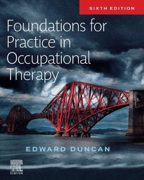 Edward A. S. Duncan: Foundations for Practice in Occupational Therapy, Buch