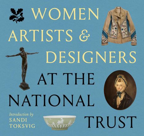 Rachel Conroy: Women Artists &amp; Designers of the National Trust, Buch