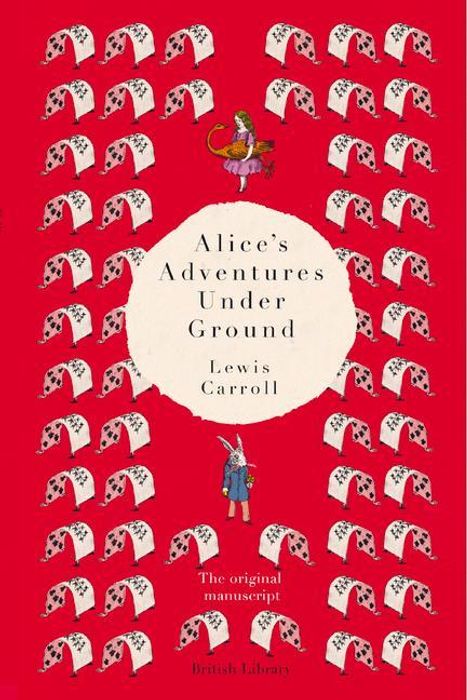 Lewis Carroll: Alice's Adventures Under Ground, Buch