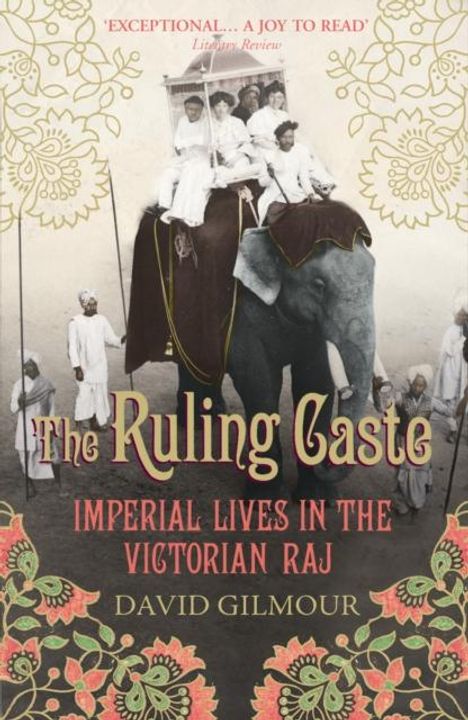 „The Ruling Caste: Imperial Lives in the Victorian Raj“ von David Gilmour. Retro-Foto: Personen auf Elefanten.