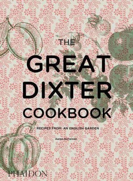 Aaron Bertelsen: The Great Dixter Cookbook, Buch