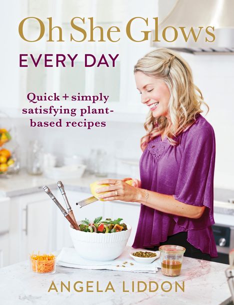 Angela Liddon: Oh She Glows Every Day, Buch