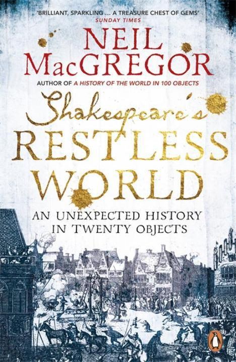 Neil MacGregor: Shakespeare's Restless World, Buch