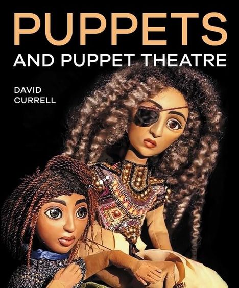 David Currell: Puppets & Puppet Theatre, Buch