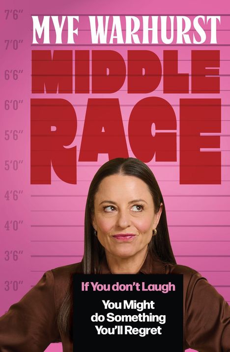"MYF WARHURST MIDDLE RAGE" steht groß auf rosa Hintergrund. Frau schaut nach oben, lächelt, trägt braune Kleidung.