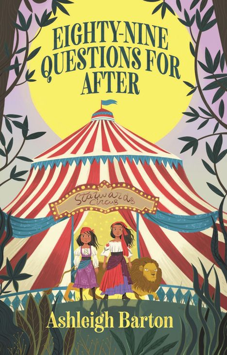 "EIGHTY-NINE QUESTIONS FOR AFTER", "Starwards Circus", "Ashleigh Barton". Zwei Figuren und ein Löwe vor einem Zirkuszelt.