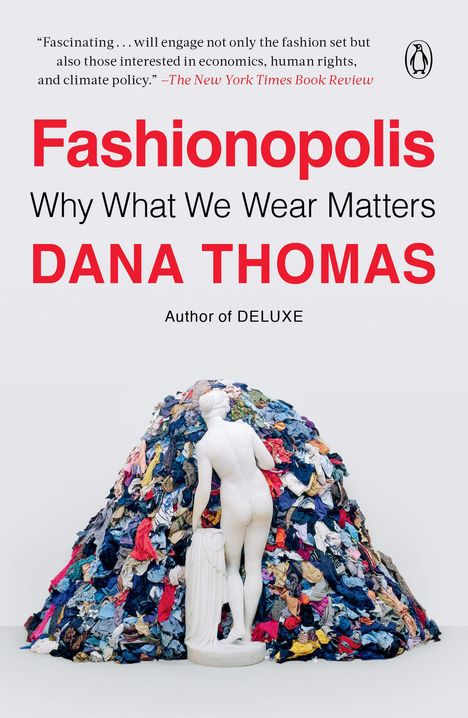 Dana Thomas: Fashionopolis: Why What We Wear Matters, Buch