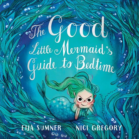 Eija Sumner: The Good Little Mermaid's Guide to Bedtime, Buch