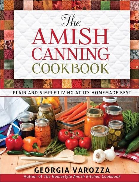 Georgia Varozza: The Amish Canning Cookbook, Buch