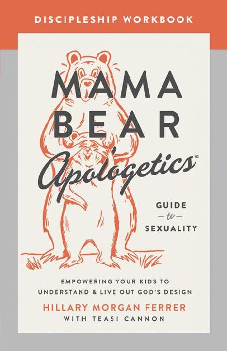 Hillary Morgan Ferrer: Mama Bear Apologetics Guide to Sexuality Discipleship Workbook, Buch