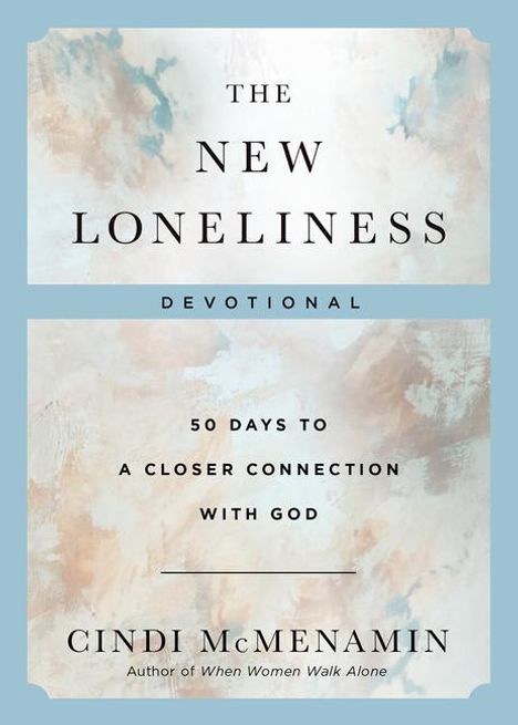 Cindi Mcmenamin: The New Loneliness Devotional, Buch