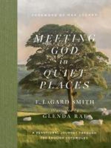 F Lagard Smith: Meeting God in Quiet Places, Buch