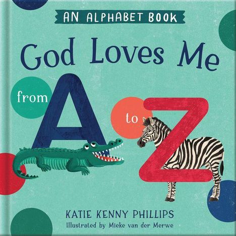 Titel: "God Loves Me from A to Z". Ein Krokodil neben einem großen "A" und ein Zebra neben einem großen "Z".