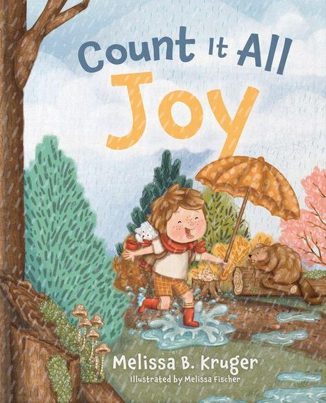 "Count It All Joy." Kind mit Regenschirm springt in einer Pfütze. Ein Biber sitzt auf einem Baumstamm.