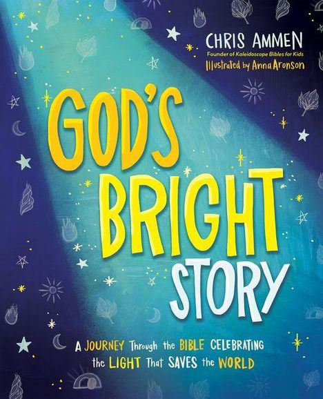 „God's Bright Story“ in gelb-weiß, Autor: Chris Ammen. Ein strahlender, illustrierter Hintergrund mit Sternen und Lichtstrahlen.